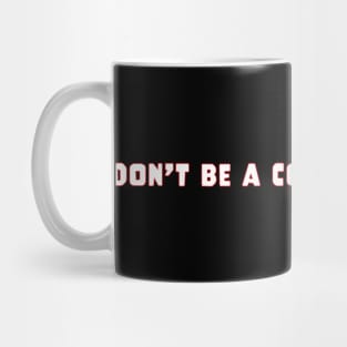 Don't Be A Continuity Error Mug